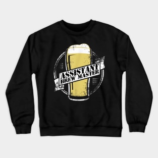 Assistant Brew Master Beer Brewing Crewneck Sweatshirt